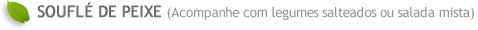 souflé de peixe
